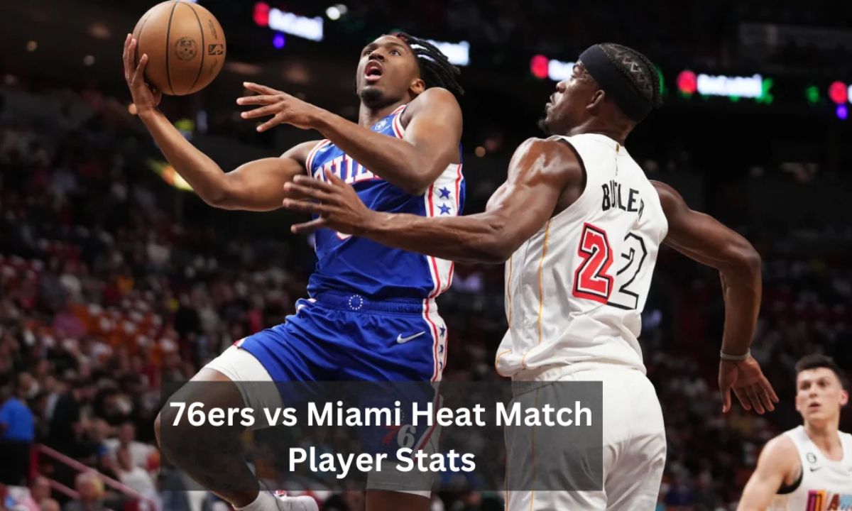 Miami Heat vs 76ers Match Player Stats: A Statistical Deep Dive